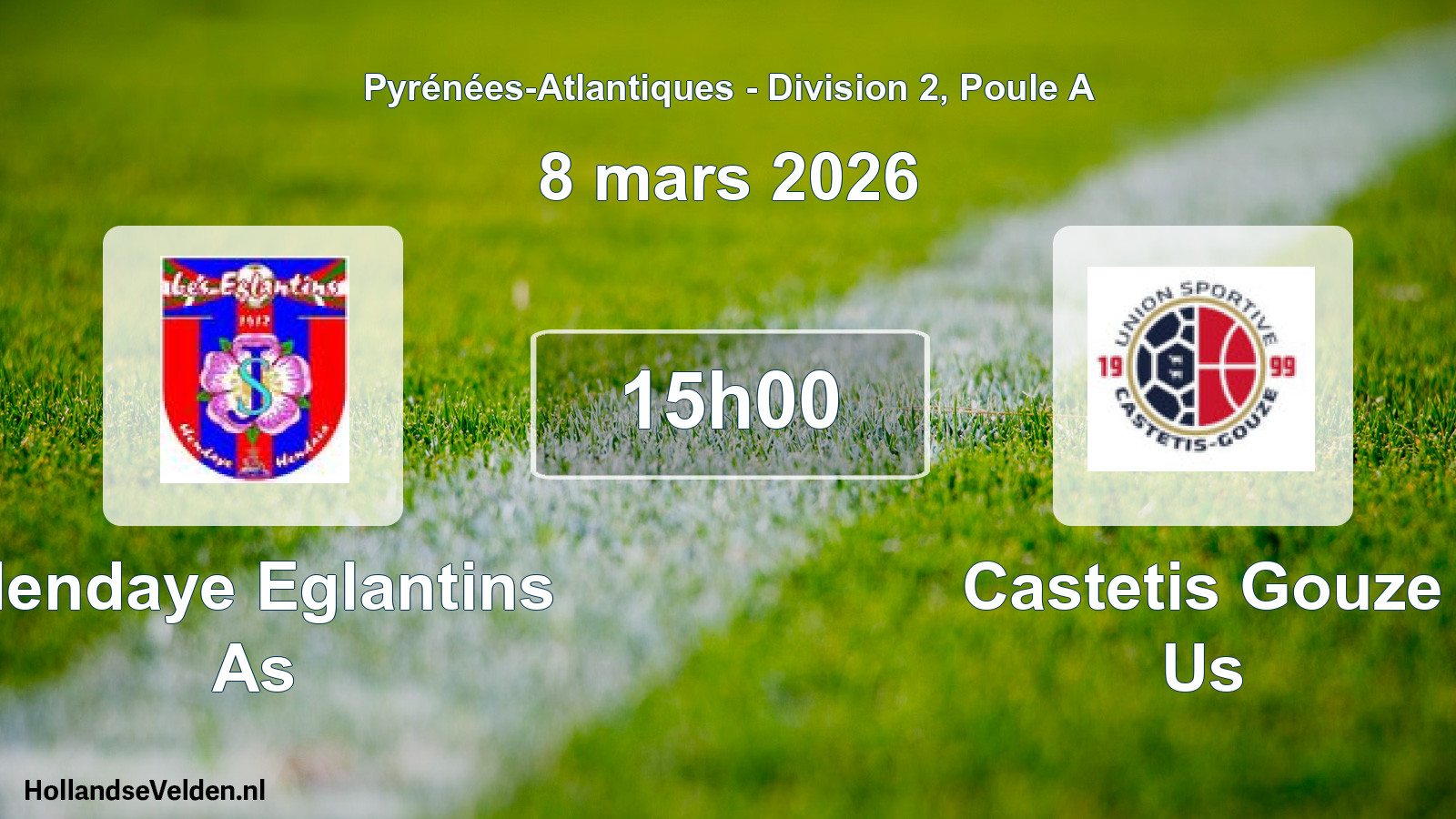 Scheduled Match: Hendaye Eglantins As - Castetis Gouze Us (8 March 2026)