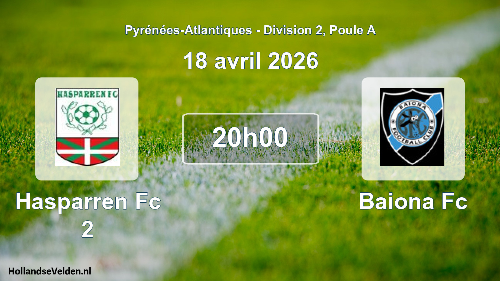 Scheduled Match: Hasparren Fc 2 - Baiona Fc (18 April 2026)