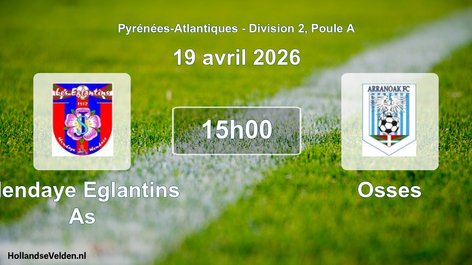 Geplande wedstrijd: Hendaye Eglantins As - Osses (19 avril 2026)