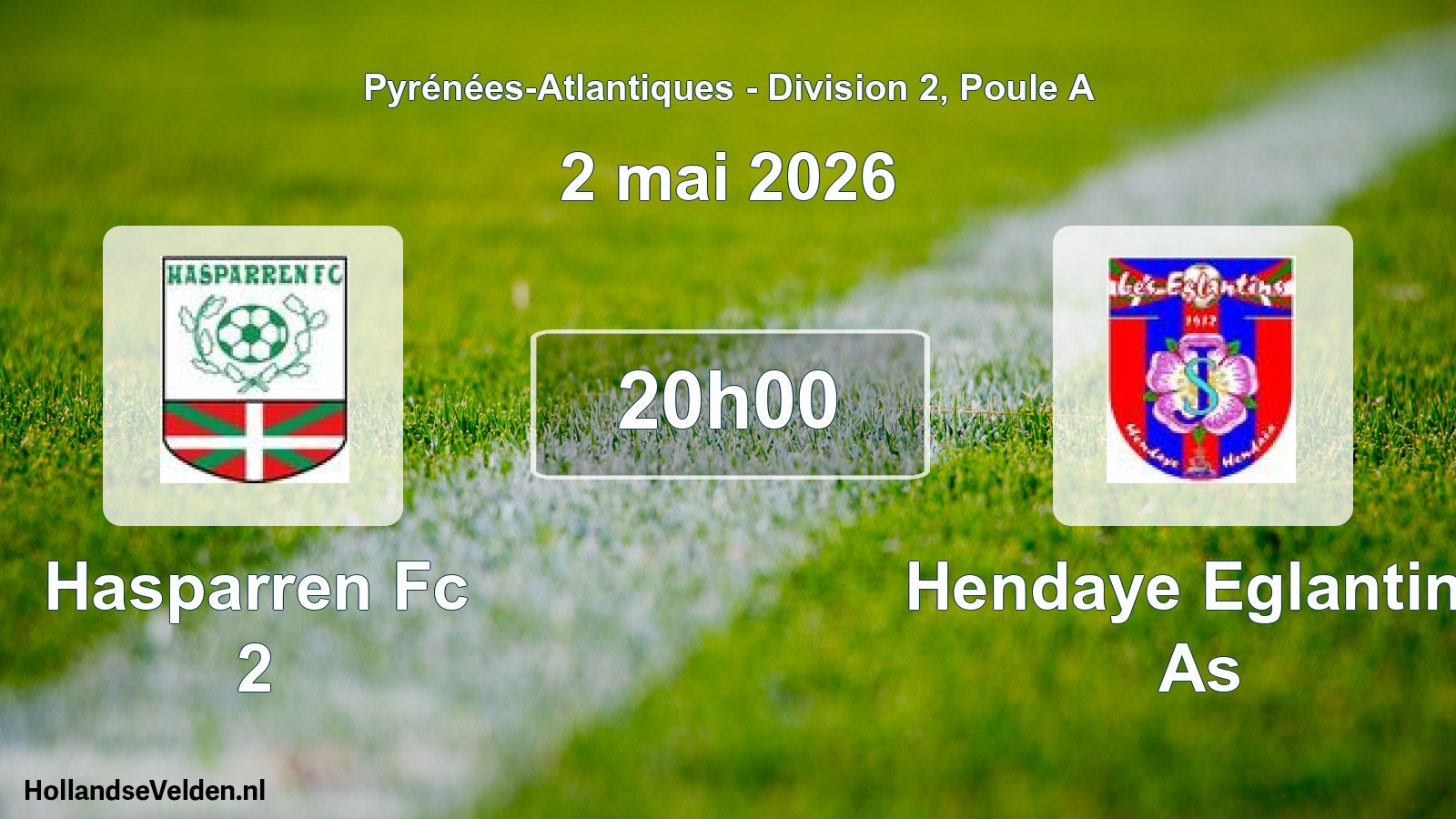 Scheduled Match: Hasparren Fc 2 - Hendaye Eglantins As (2 May 2026)