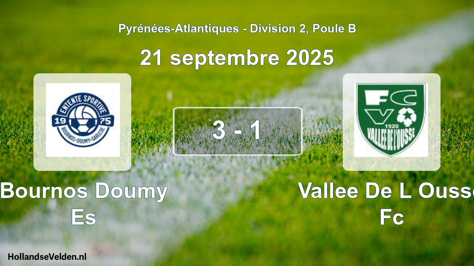 Total number of matches played: Bournos Doumy Es - Vallee De L Ousse Fc 3 - 1 (21 September 2025)