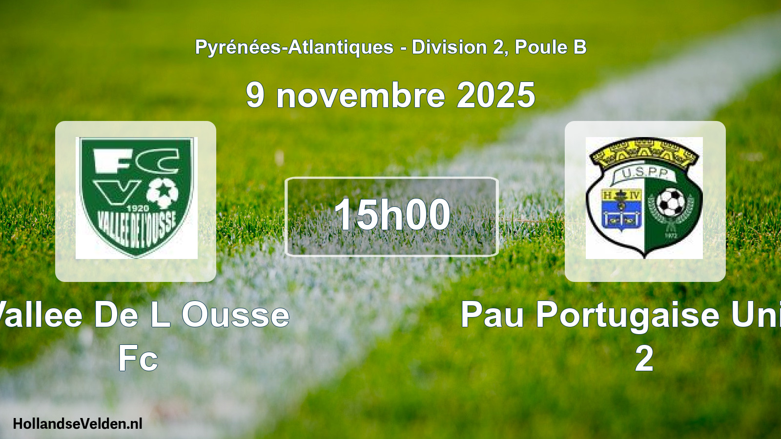 Scheduled Match: Vallee De L Ousse Fc - Pau Portugaise Union 2 (9 November 2025)