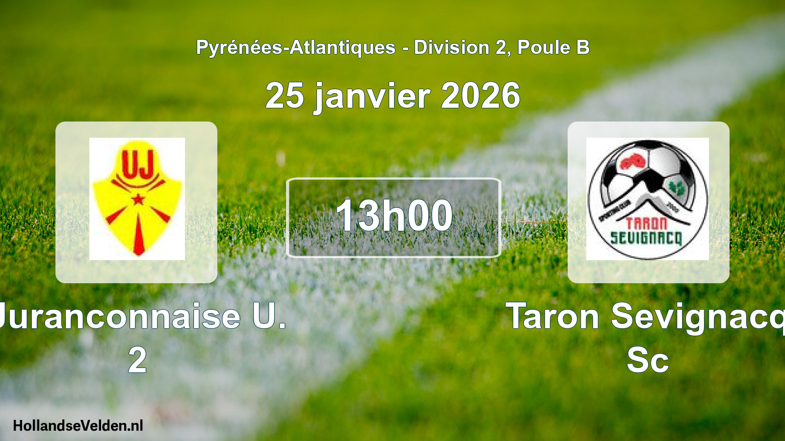 Scheduled Match: Juranconnaise U. 2 - Taron Sevignacq Sc (25 January 2026)