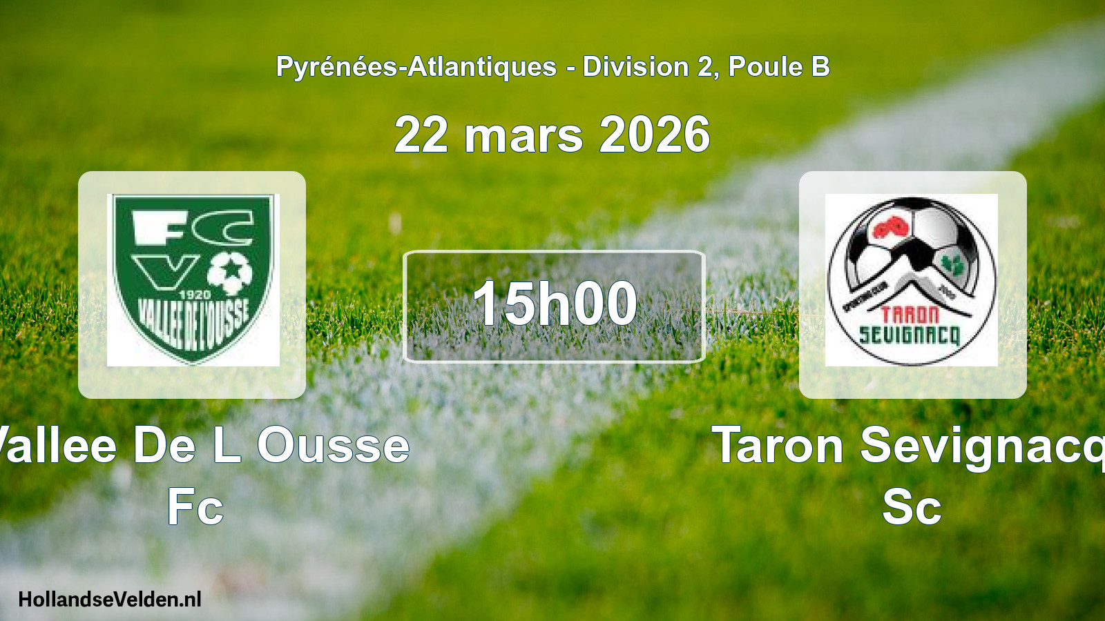 Scheduled Match: Vallee De L Ousse Fc - Taron Sevignacq Sc (22 March 2026)