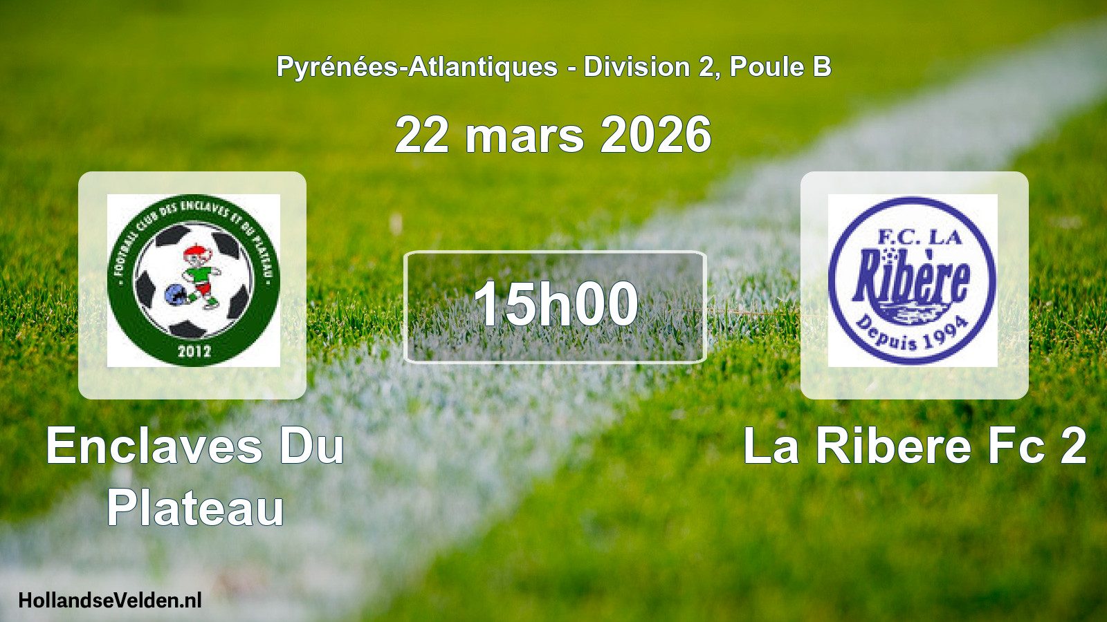 Geplande wedstrijd: Enclaves Du Plateau - La Ribere Fc 2 (22 mars 2026)