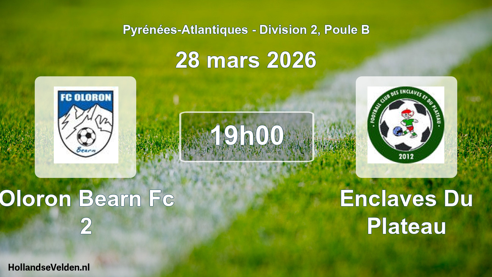 Geplande wedstrijd: Oloron Bearn Fc 2 - Enclaves Du Plateau (28 mars 2026)