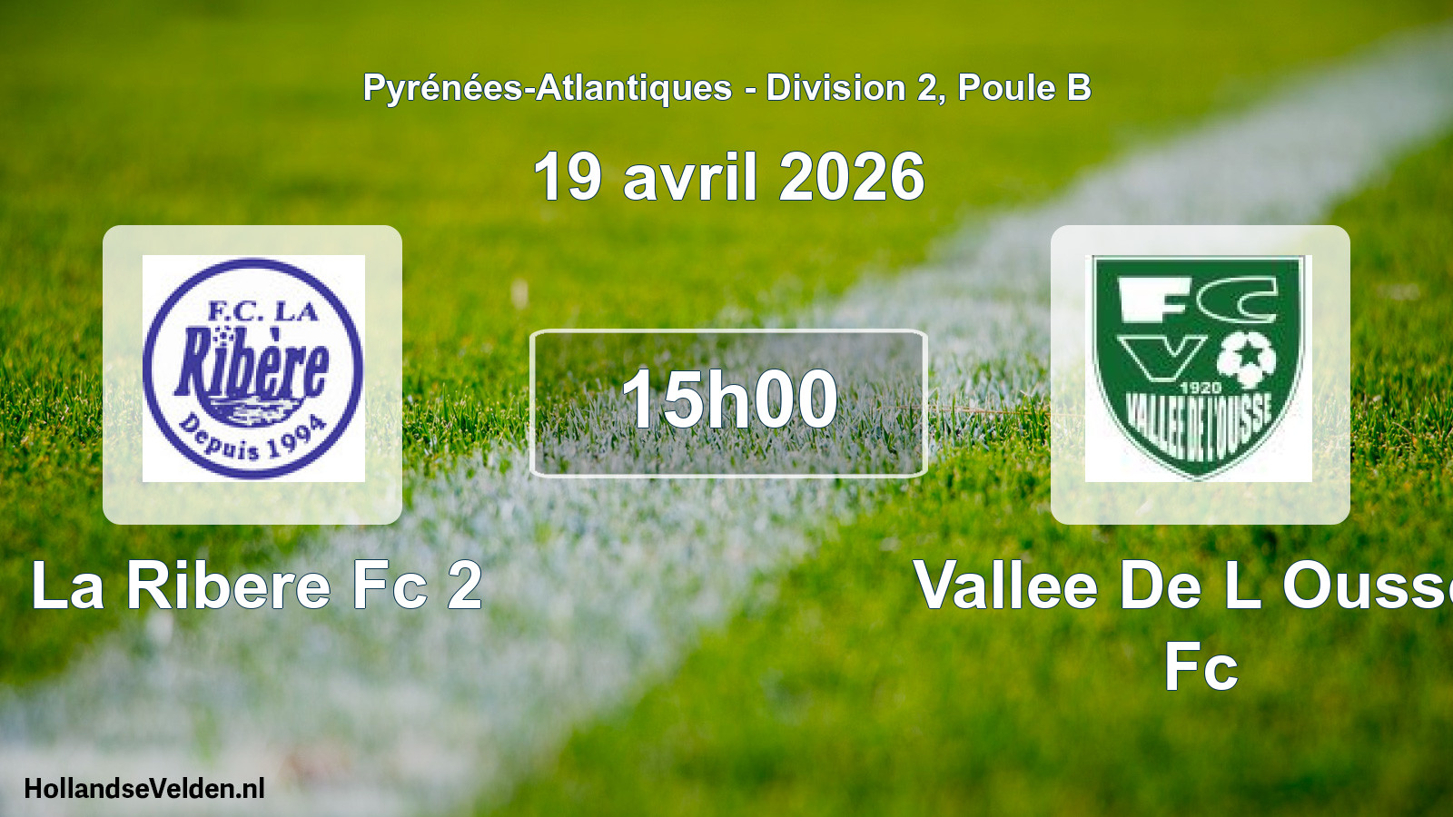 Geplande wedstrijd: La Ribere Fc 2 - Vallee De L Ousse Fc (19 avril 2026)