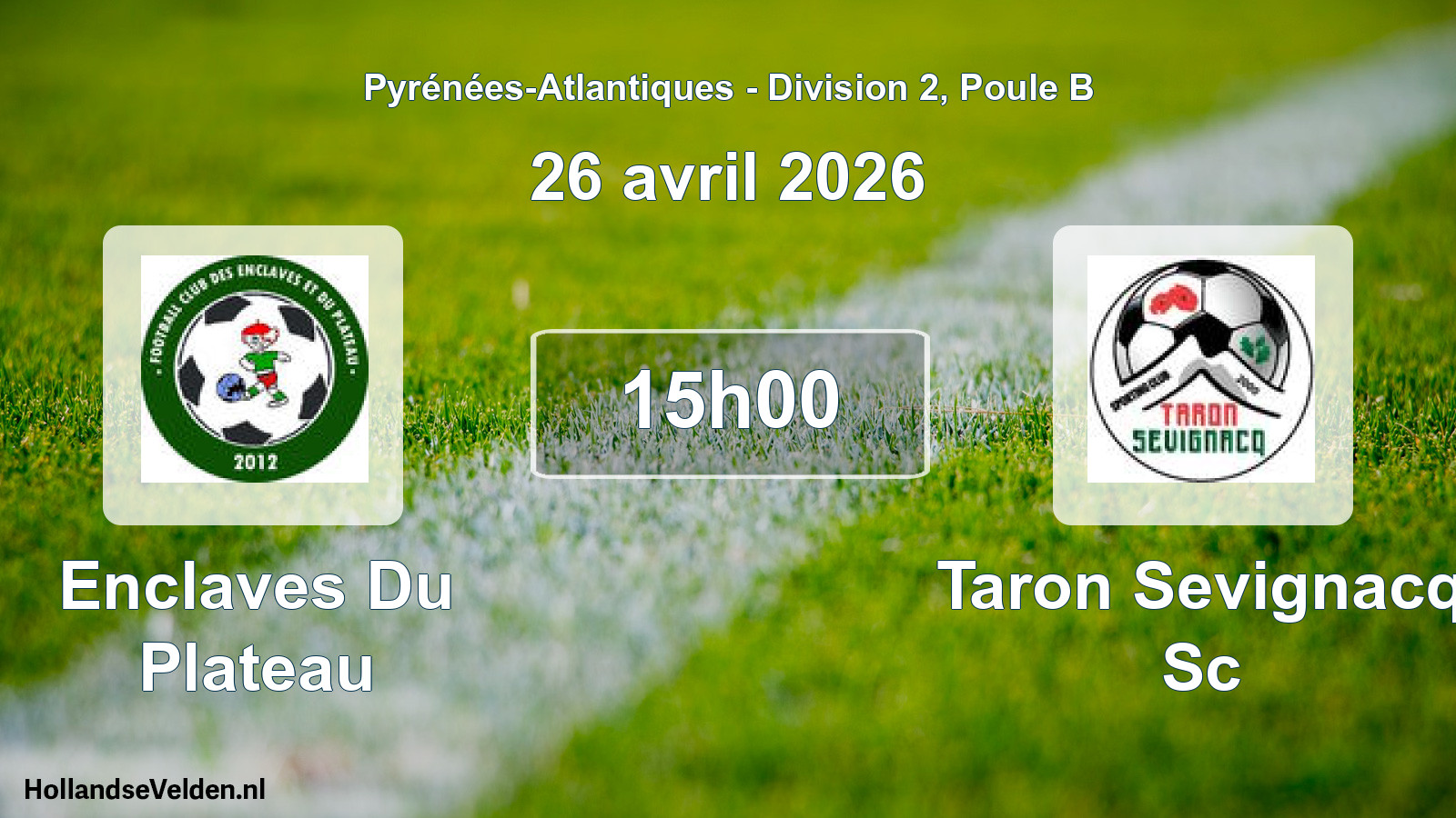 Geplande wedstrijd: Enclaves Du Plateau - Taron Sevignacq Sc (26 avril 2026)