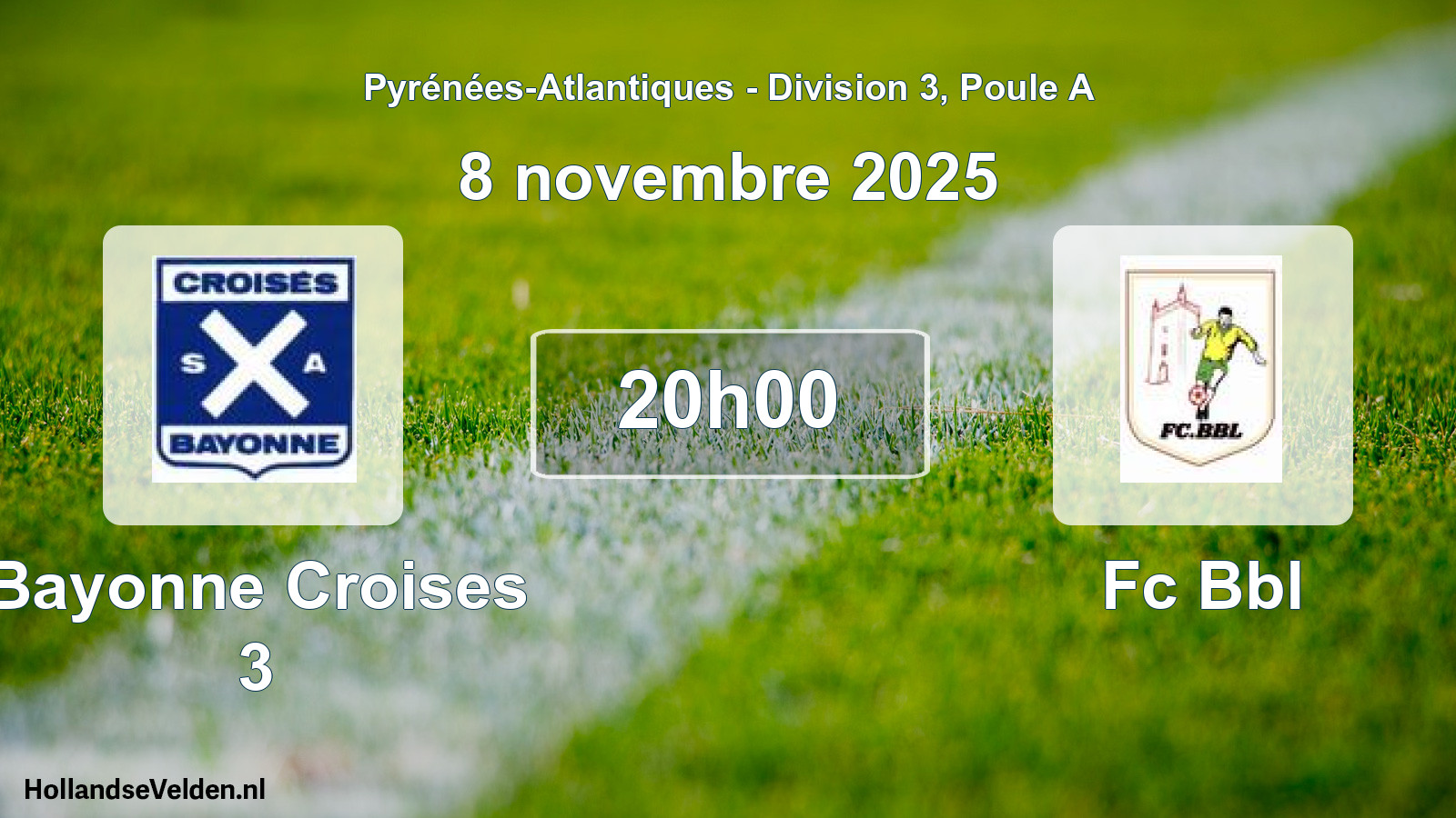 Scheduled Match: Bayonne Croises 3 - Fc Bbl (8 November 2025)