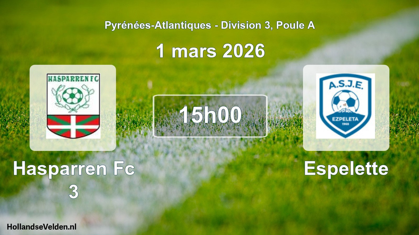 Scheduled Match: Hasparren Fc 3 - Espelette (1 March 2026)