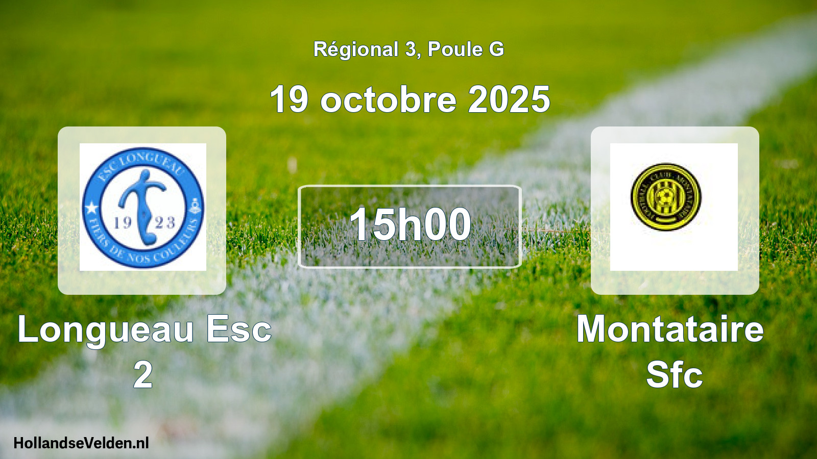 Geplande wedstrijd: Longueau Esc 2 - Montataire Sfc (19 oktober 2025)