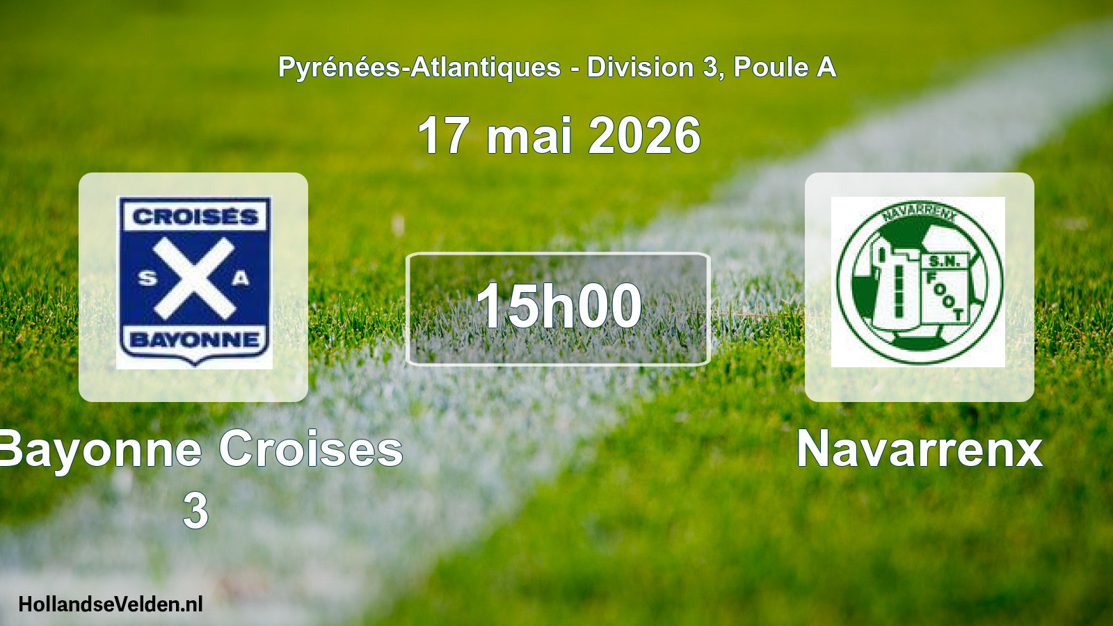 Scheduled Match: Bayonne Croises 3 - Navarrenx (17 May 2026)