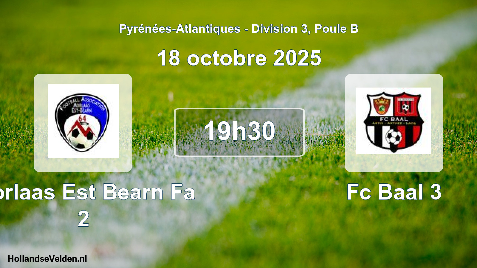 Scheduled Match: Morlaas Est Bearn Fa 2 - Fc Baal 3 (18 October 2025)