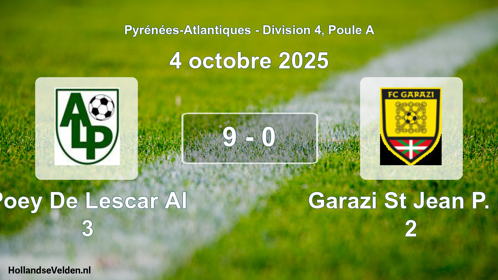 Total number of matches played: Poey De Lescar Al 3 - Garazi St Jean P. P. 2 9 - 0 (4 October 2025)