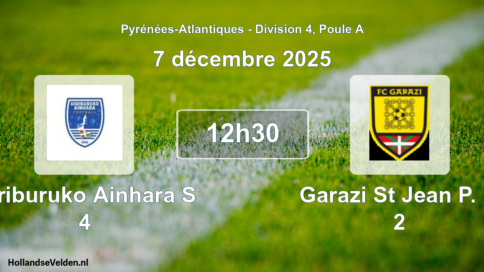 Scheduled Match: Hiriburuko Ainhara S 4 - Garazi St Jean P. P. 2 (7 December 2025)