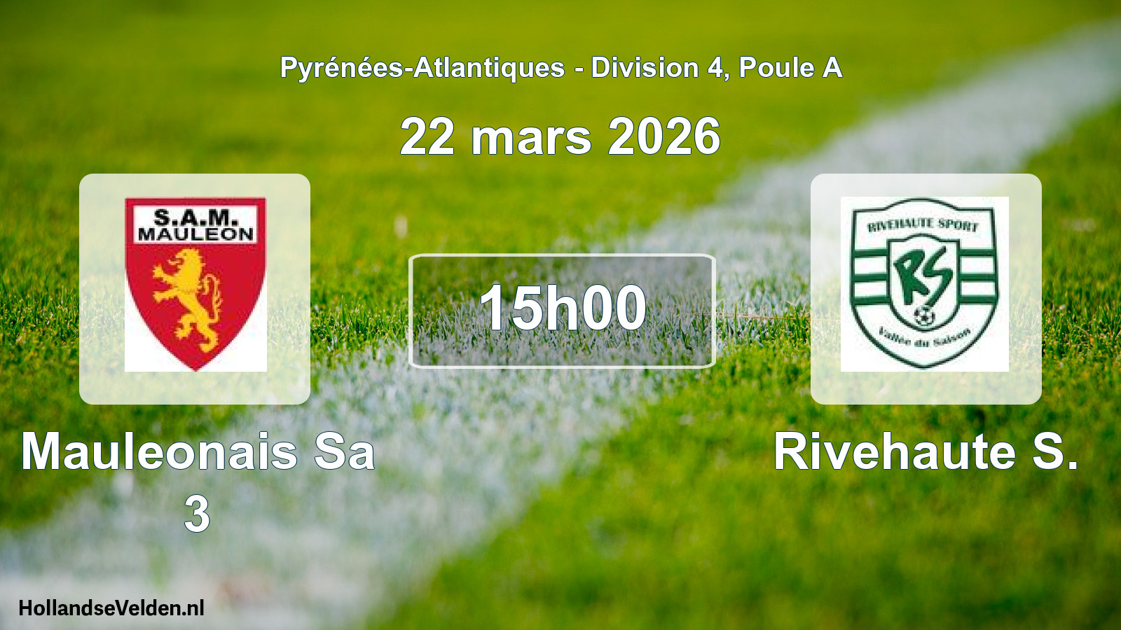 Scheduled Match: Mauleonais Sa 3 - Rivehaute S. (22 March 2026)