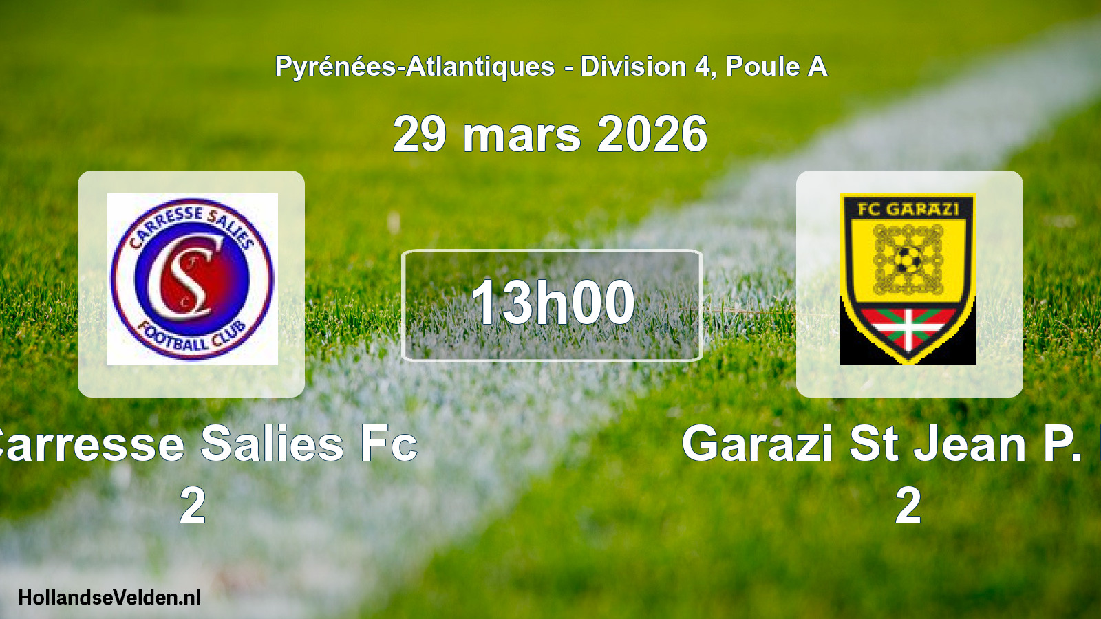 Scheduled Match: Carresse Salies Fc 2 - Garazi St Jean P. P. 2 (29 March 2026)