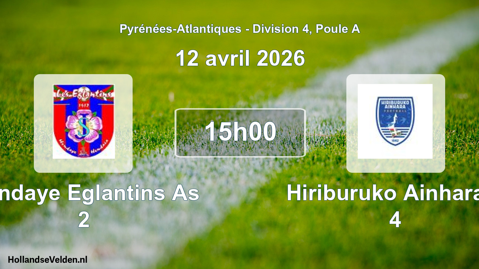 Geplande wedstrijd: Hendaye Eglantins As 2 - Hiriburuko Ainhara S 4 (12 avril 2026)