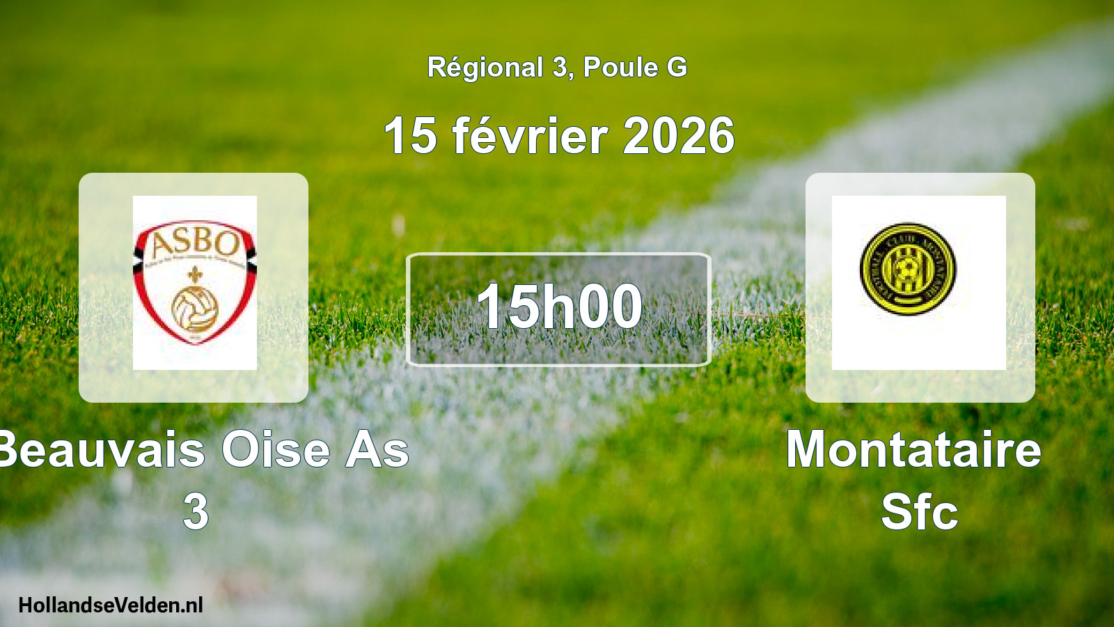 Geplande wedstrijd: Beauvais Oise As 3 - Montataire Sfc (15 février 2026)