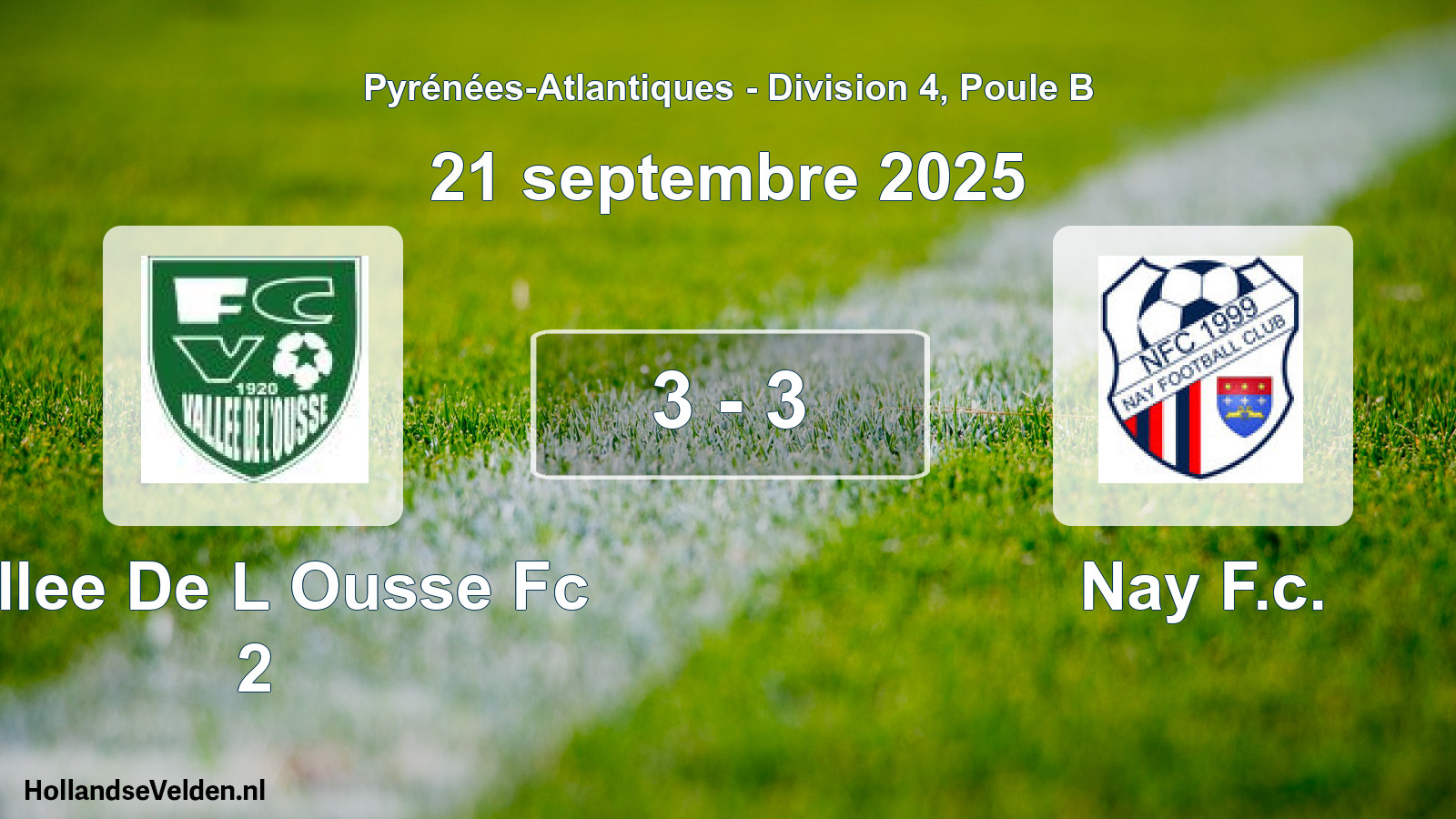 Total number of matches played: Vallee De L Ousse Fc 2 - Nay F.c. 3 - 3 (21 September 2025)