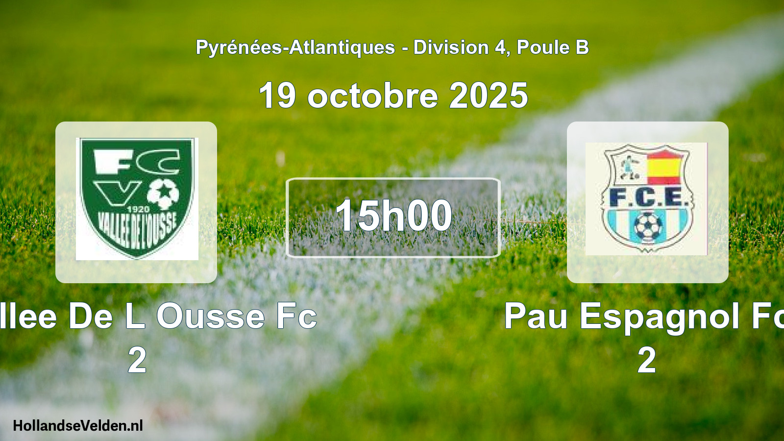 Geplande wedstrijd: Vallee De L Ousse Fc 2 - Pau Espagnol Fc 2 (19 octobre 2025)