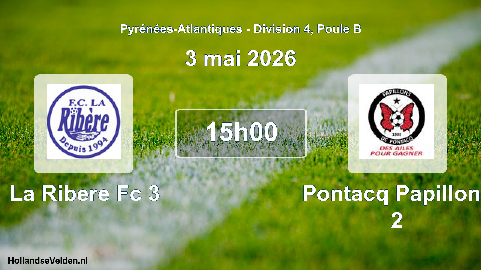 Geplande wedstrijd: La Ribere Fc 3 - Pontacq Papillons 2 (3 mai 2026)