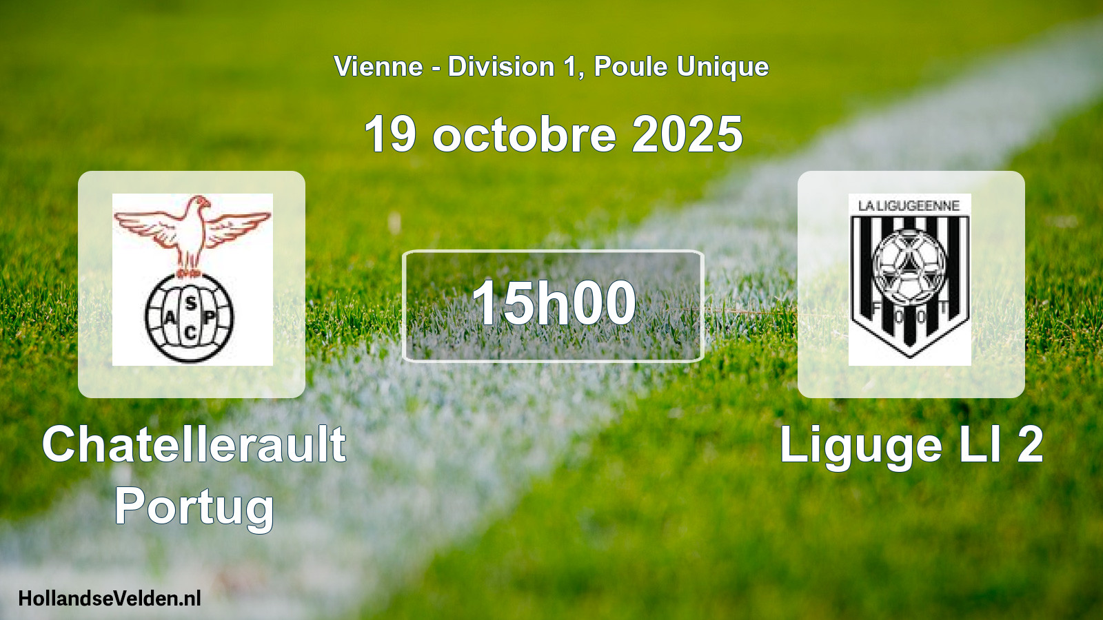 Geplande wedstrijd: Chatellerault Portug - Liguge Ll 2 (19 octobre 2025)