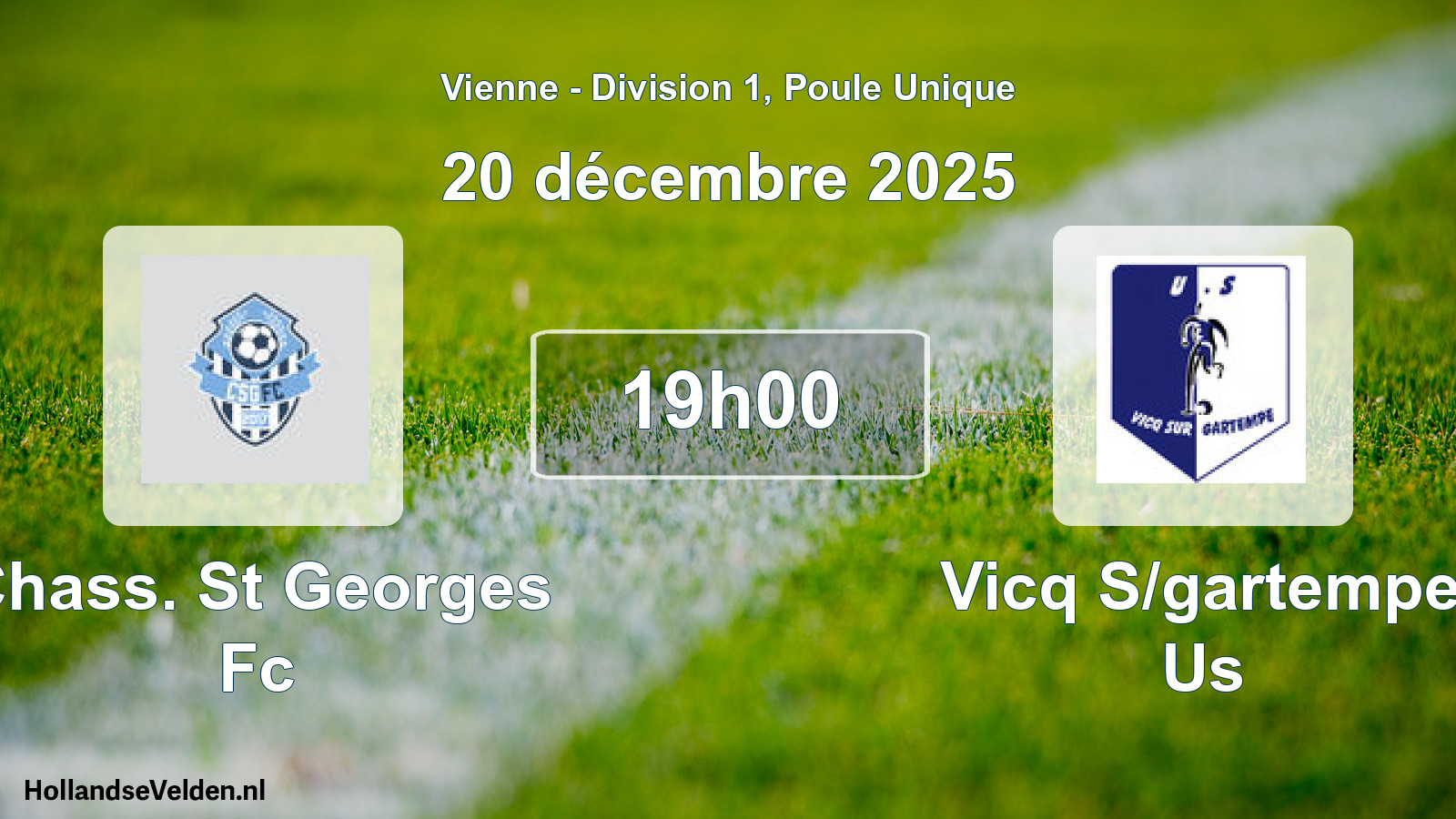 Geplande wedstrijd: Chass. St Georges Fc - Vicq S/gartempe Us (20 décembre 2025)