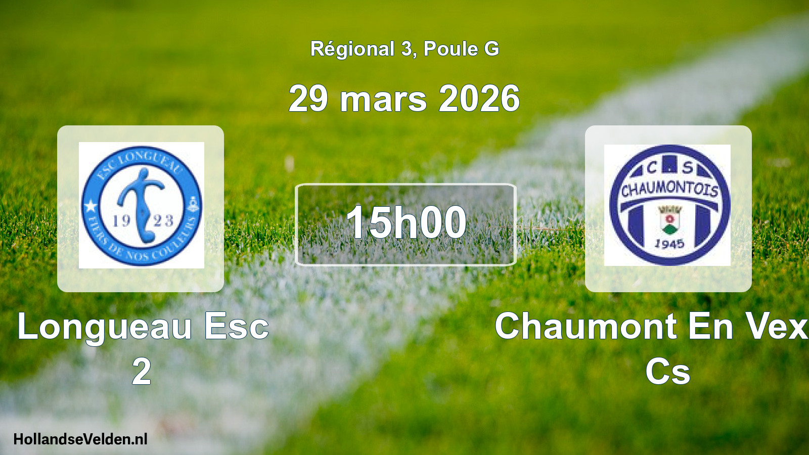 Geplande wedstrijd: Longueau Esc 2 - Chaumont En Vexin Cs (29 mars 2026)