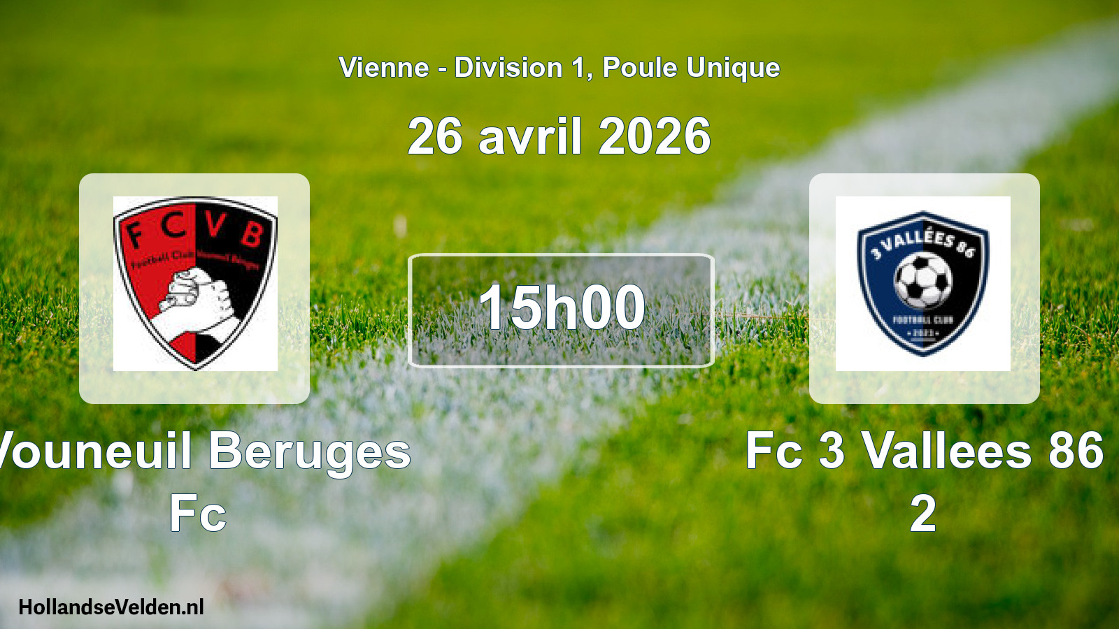 Geplande wedstrijd: Vouneuil Beruges Fc - Fc 3 Vallees 86 2 (26 avril 2026)