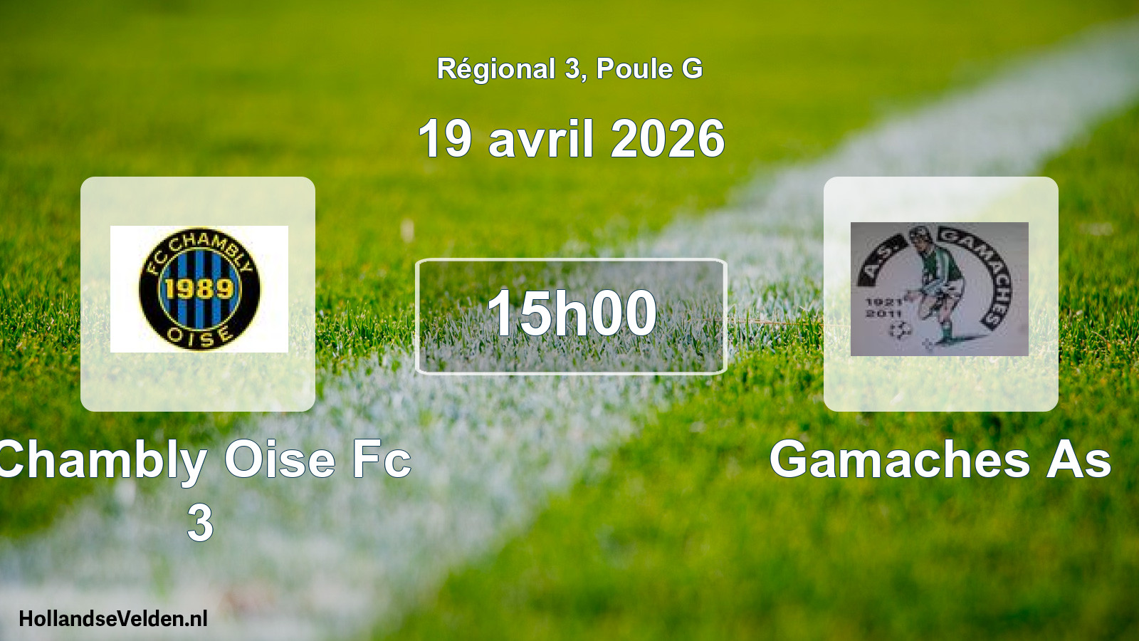 Geplande wedstrijd: Chambly Oise Fc 3 - Gamaches As (19 avril 2026)