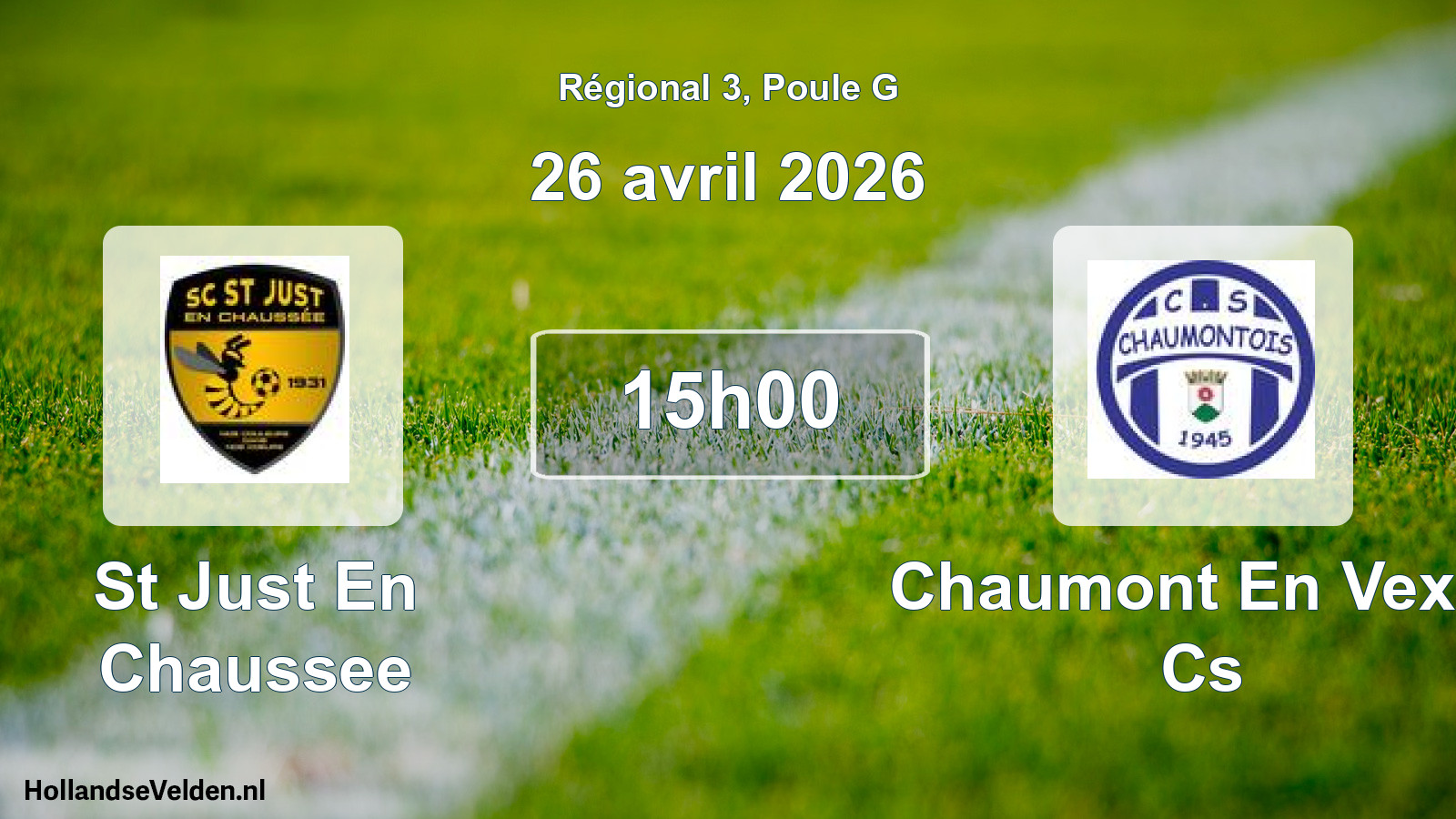 Scheduled Match: St Just En Chaussee - Chaumont En Vexin Cs (26 April 2026)