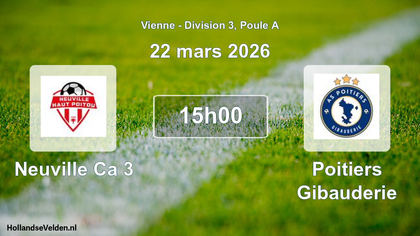 Scheduled Match: Neuville Ca 3 - Poitiers Gibauderie (22 March 2026)