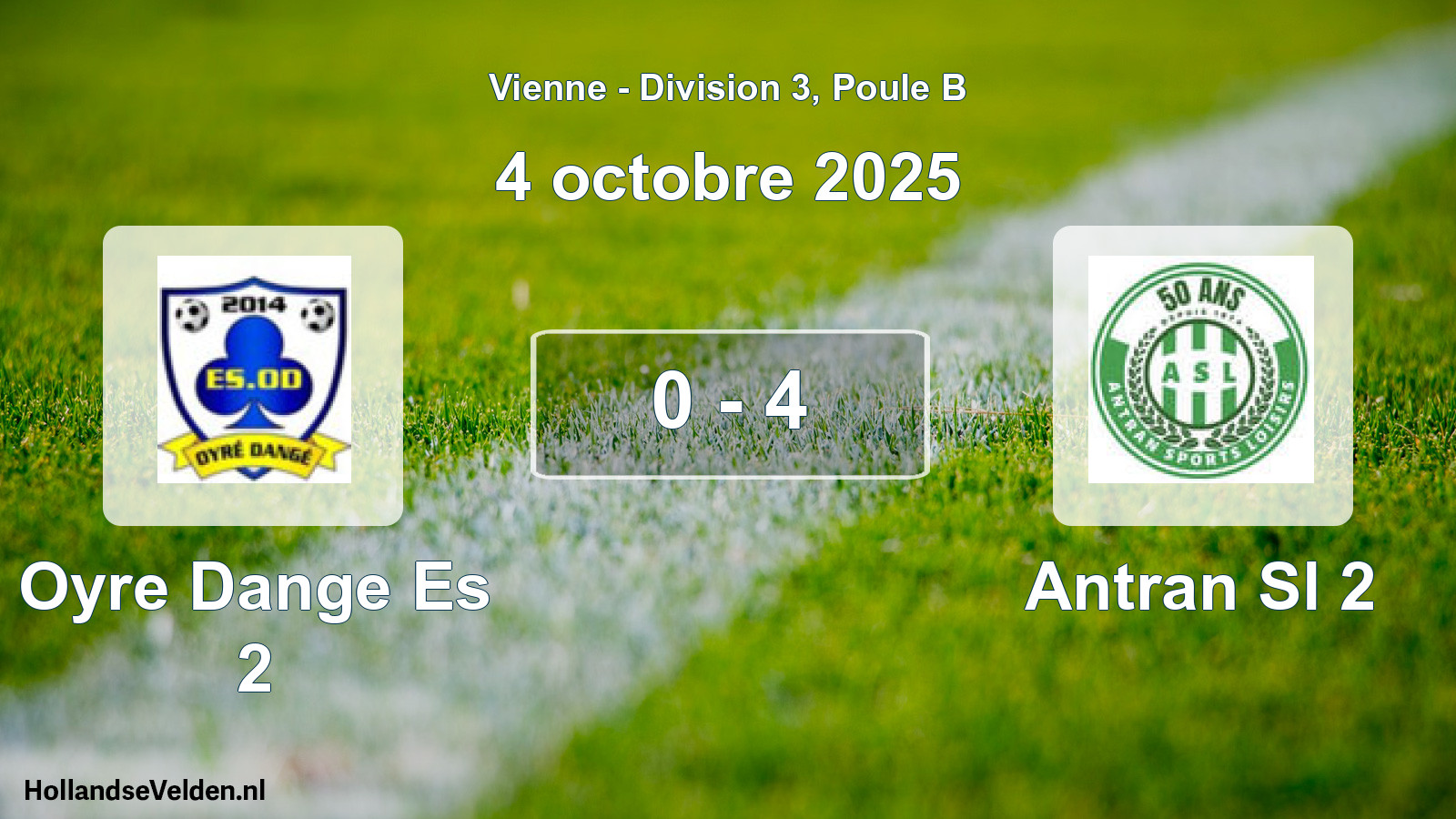 Gespeelde wedstrijd: Oyre Dange Es 2 - Antran Sl 2 0 - 4 (4 octobre 2025)