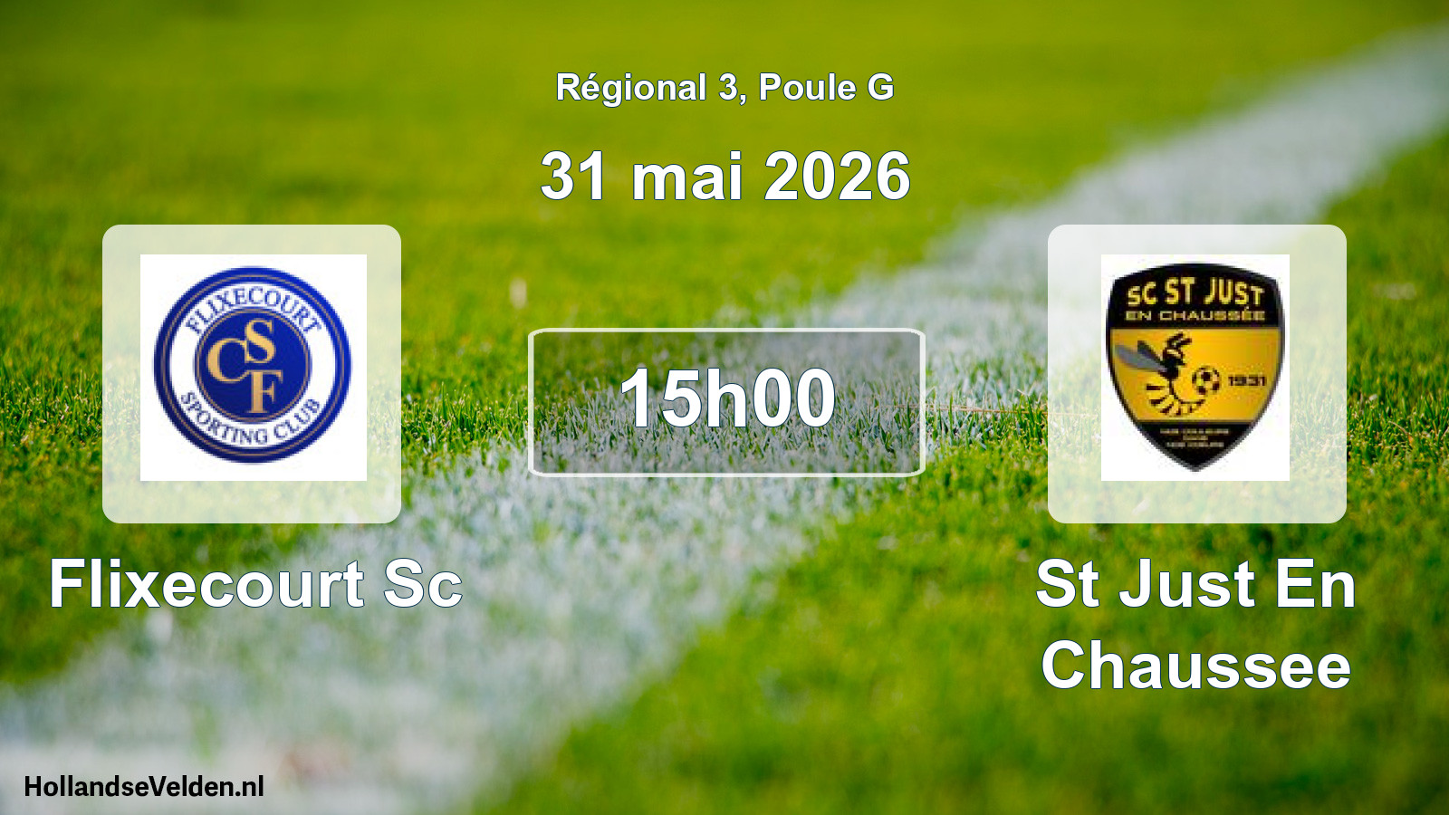 Geplande wedstrijd: Flixecourt Sc - St Just En Chaussee (31 mei 2026)