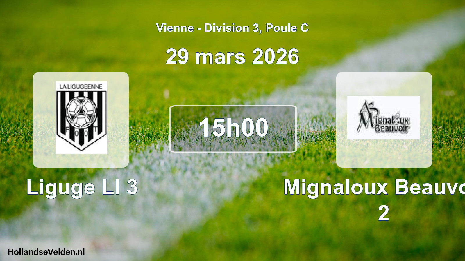 Scheduled Match: Liguge Ll 3 - Mignaloux Beauvoir 2 (29 March 2026)