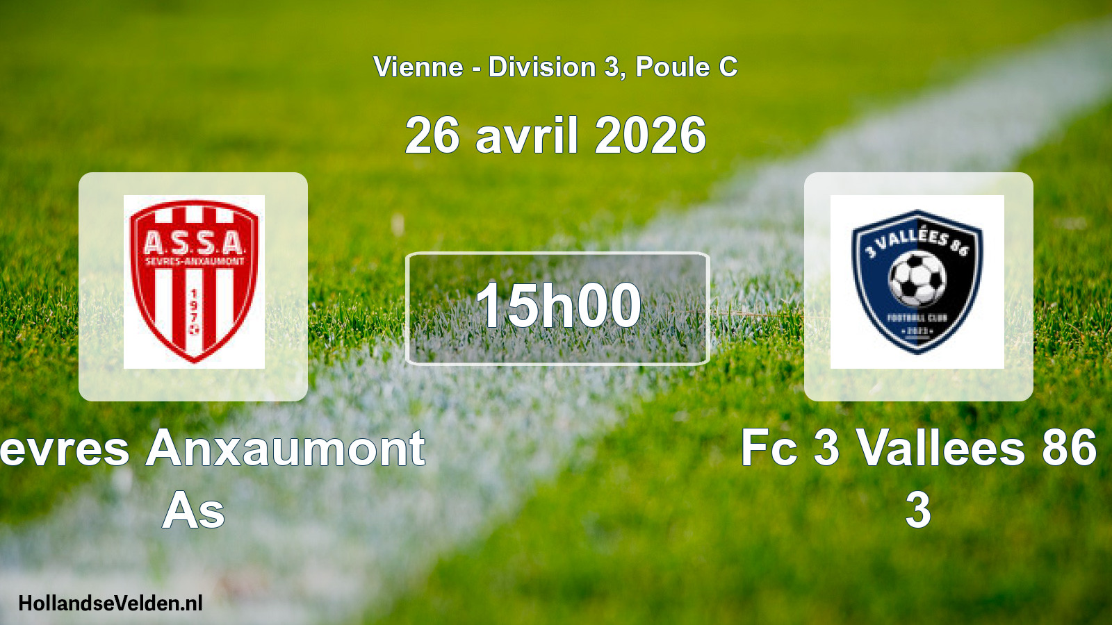 Geplande wedstrijd: Sevres Anxaumont As - Fc 3 Vallees 86 3 (26 avril 2026)
