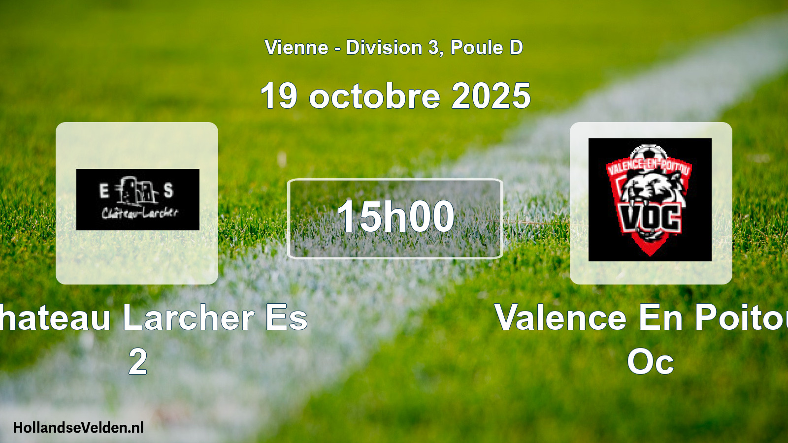 Geplande wedstrijd: Chateau Larcher Es 2 - Valence En Poitou Oc (19 octobre 2025)