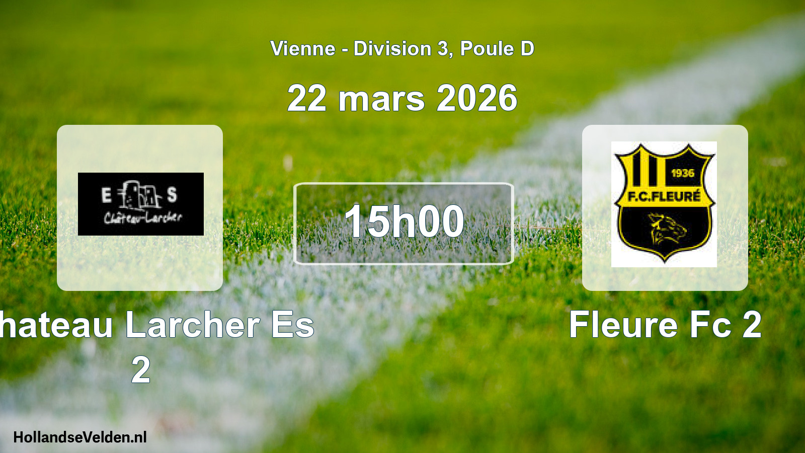 Geplande wedstrijd: Chateau Larcher Es 2 - Fleure Fc 2 (22 mars 2026)