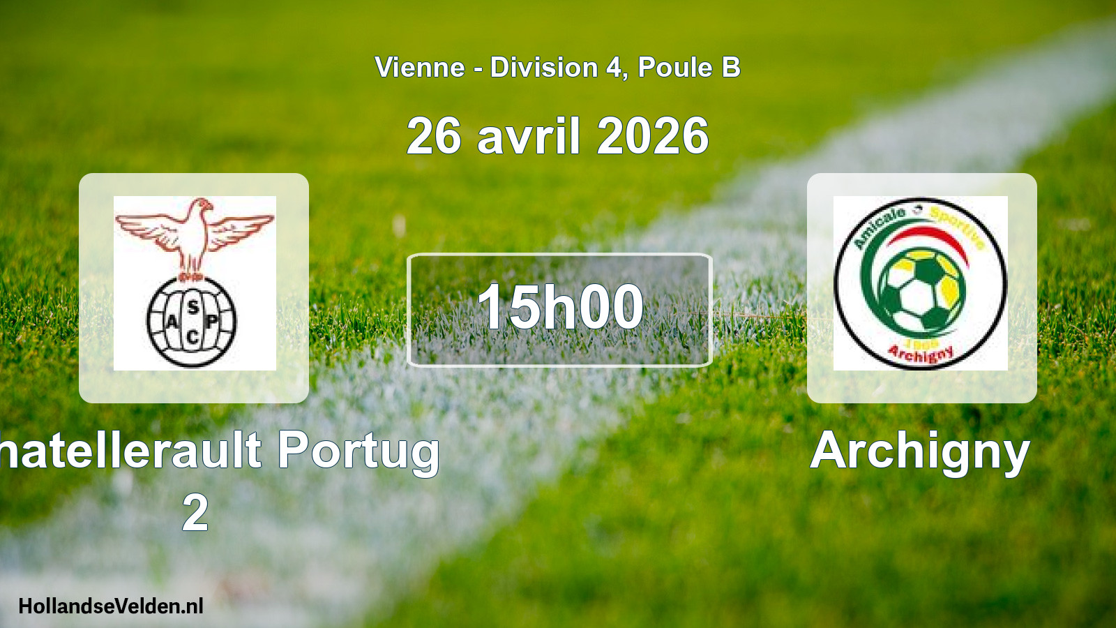 Geplande wedstrijd: Chatellerault Portug 2 - Archigny (26 avril 2026)