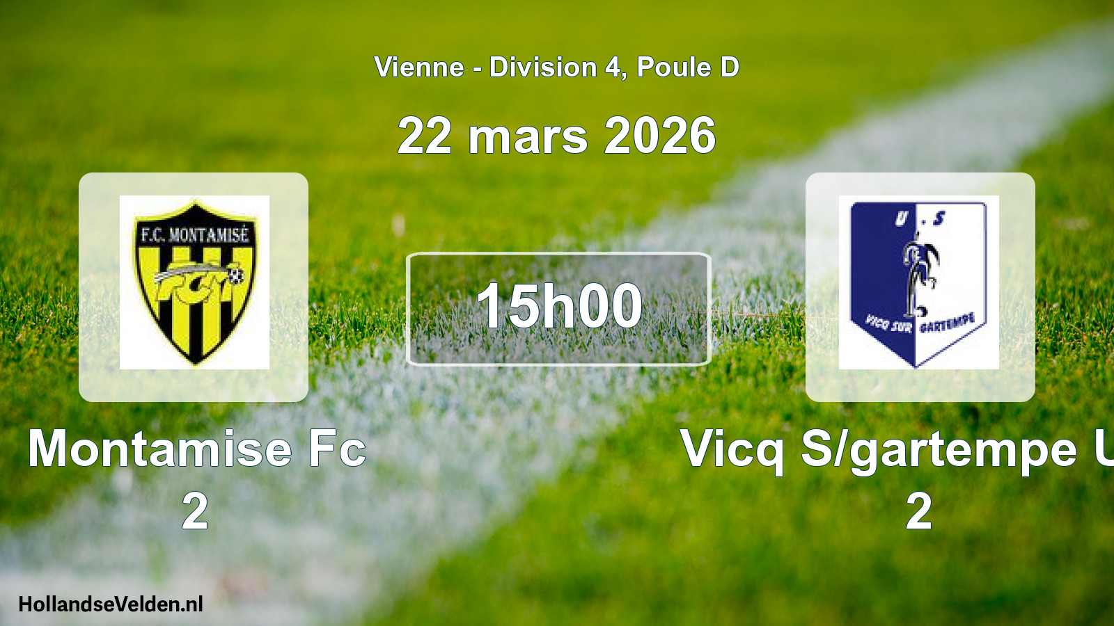 Geplande wedstrijd: Montamise Fc 2 - Vicq S/gartempe Us 2 (22 mars 2026)