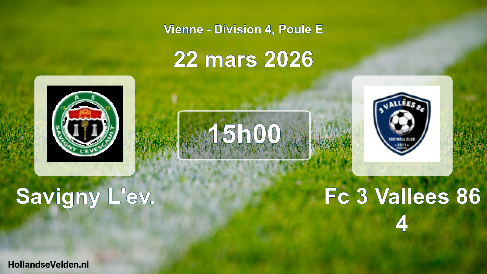 Geplande wedstrijd: Savigny L'ev. - Fc 3 Vallees 86 4 (22 maart 2026)
