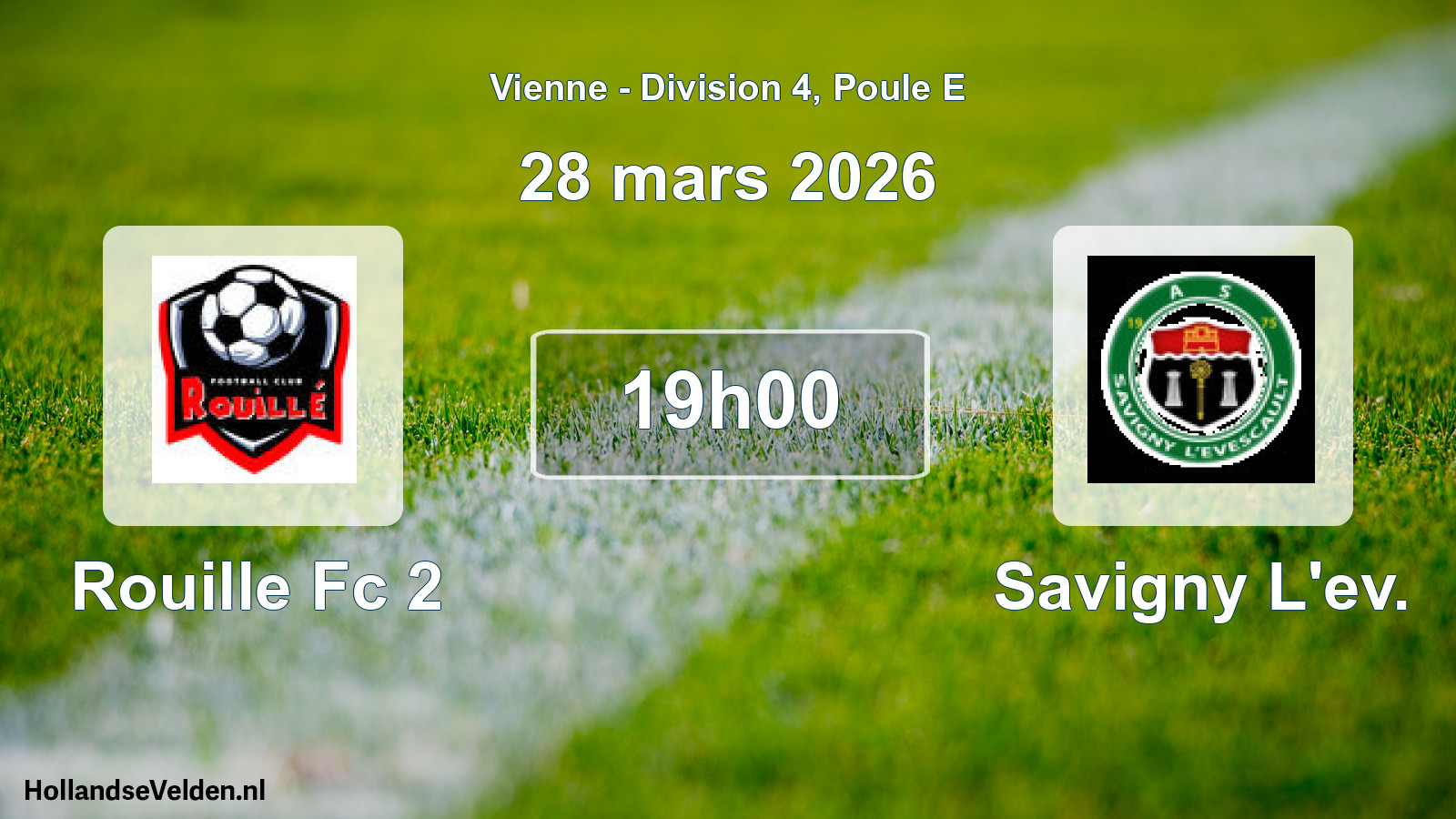 Geplande wedstrijd: Rouille Fc 2 - Savigny L'ev. (28 mars 2026)