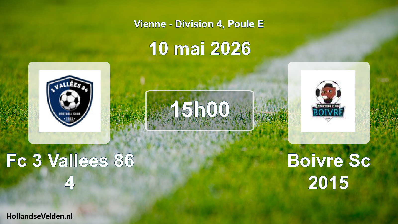 Scheduled Match: Fc 3 Vallees 86 4 - Boivre Sc 2015 (10 May 2026)