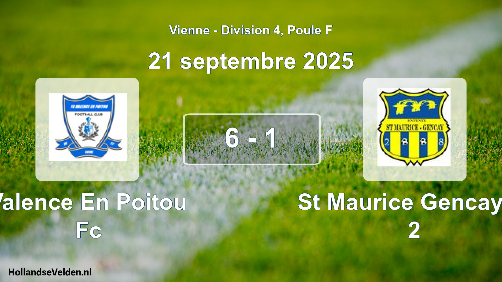 Gespeelde wedstrijd: Valence En Poitou Fc - St Maurice Gencay E. 2 6 - 1 (21 septembre 2025)