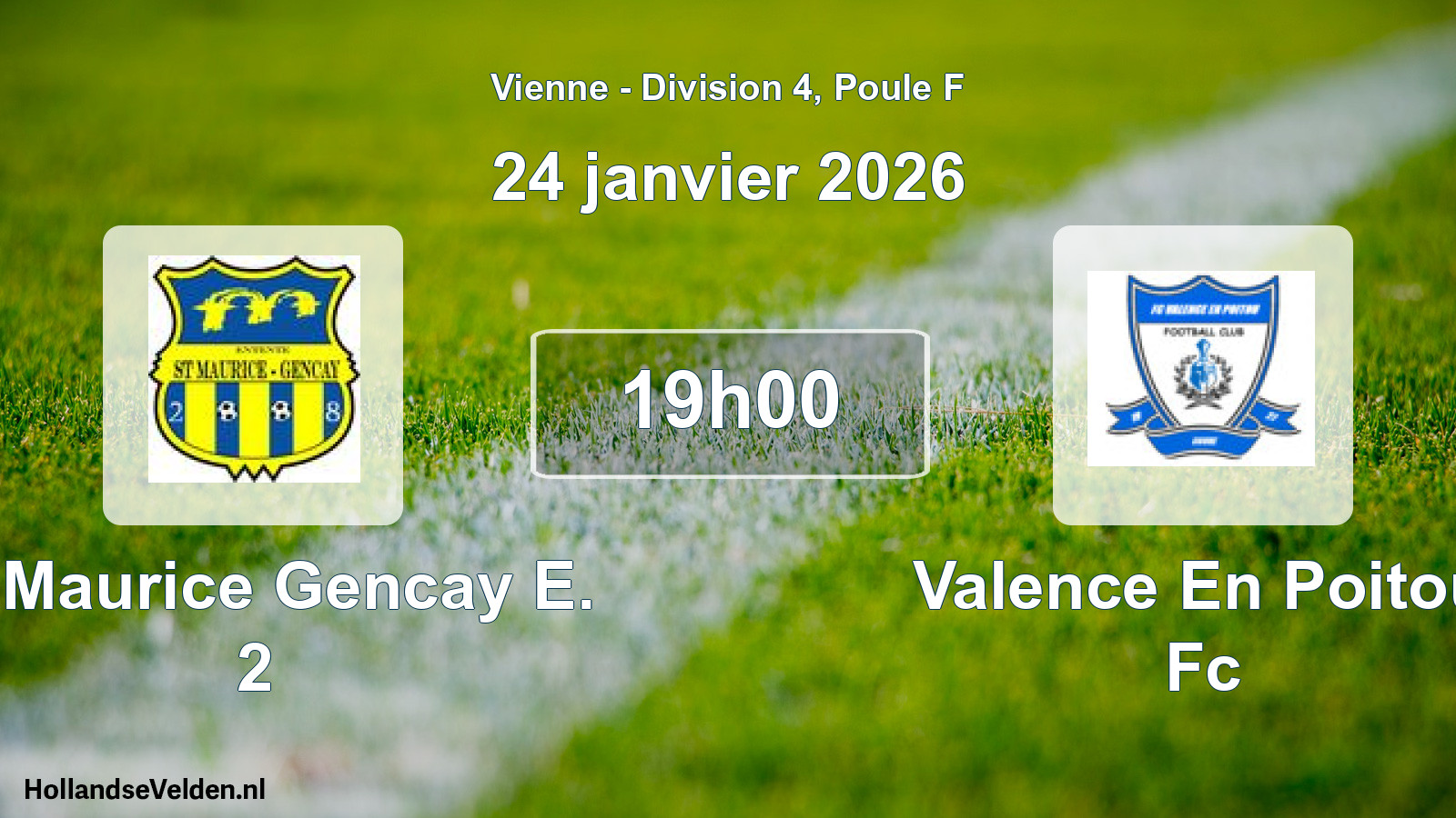 Geplande wedstrijd: St Maurice Gencay E. 2 - Valence En Poitou Fc (24 janvier 2026)