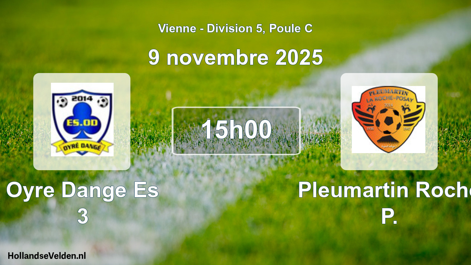 Scheduled Match: Oyre Dange Es 3 - Pleumartin Roche P. (9 November 2025)