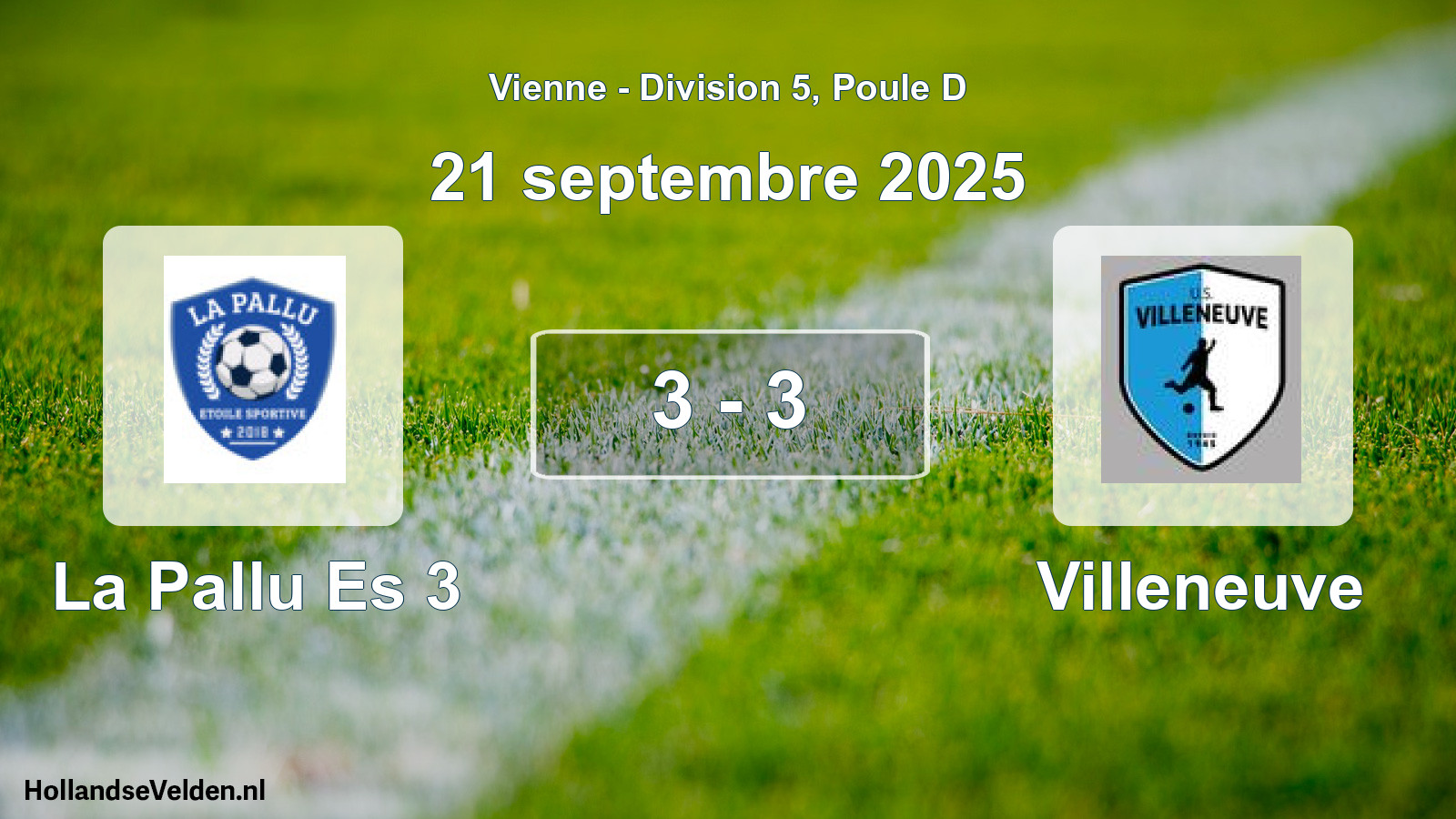 Total number of matches played: La Pallu Es 3 - Villeneuve 3 - 3 (21 September 2025)