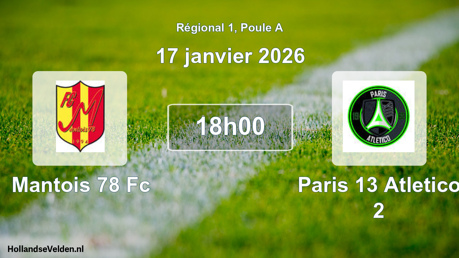 Geplande wedstrijd: Mantois 78 Fc - Paris 13 Atletico 2 (17 janvier 2026)