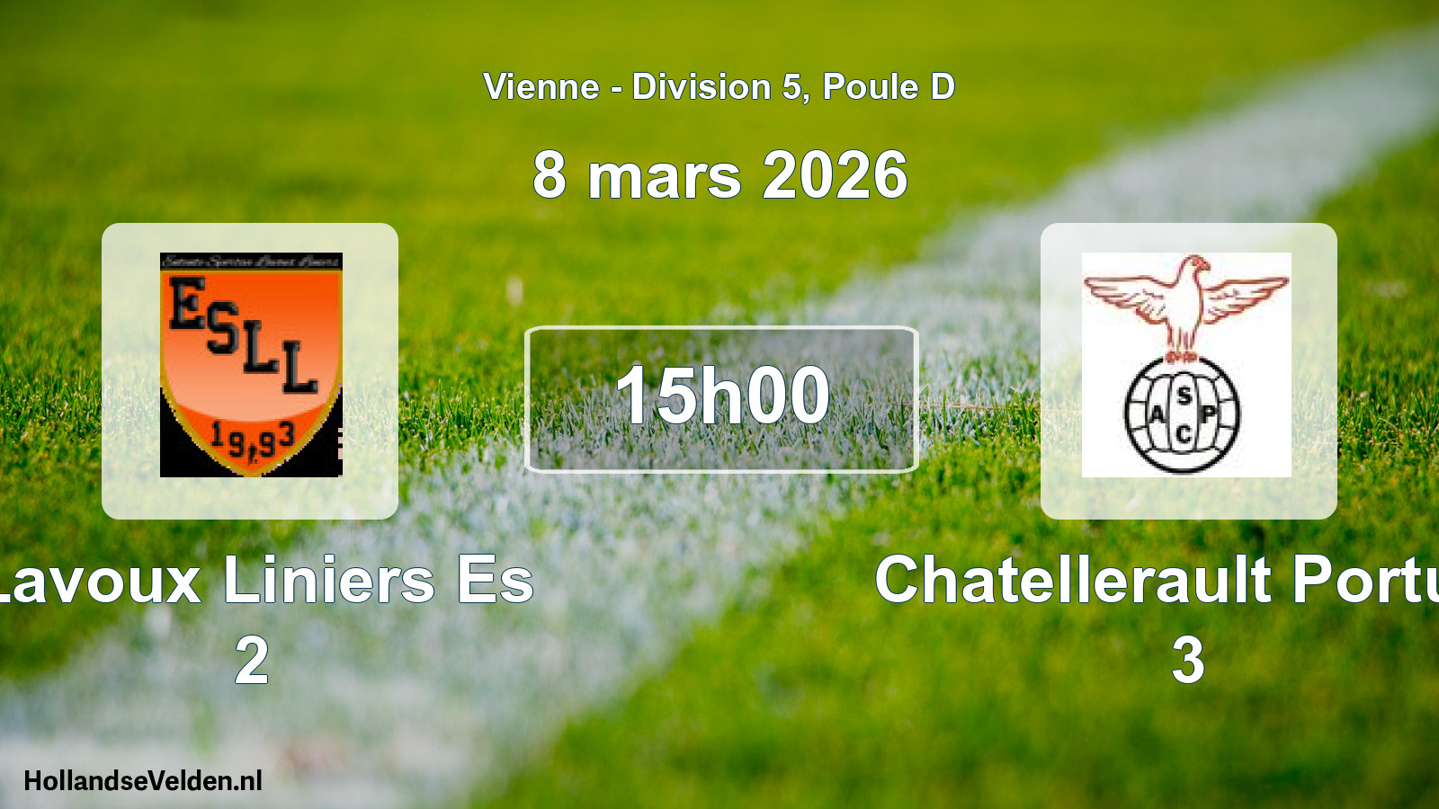 Geplande wedstrijd: Lavoux Liniers Es 2 - Chatellerault Portug 3 (8 mars 2026)